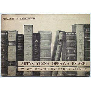 [KATALOG]. Artystyczna oprawa książki w wykonaniu Ryszarda Ziemby. Katalog opracowała Stanisława Darłakowa...