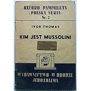 THOMAS IVOR. Wer ist Mussolini. Jerusalem 1942. veröffentlicht von In the Way. Druck. The Jerusalem Press...