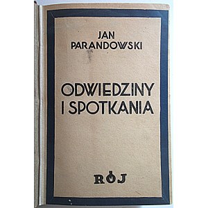 JAN PARANDOWSKI. Návštěvy a setkání. W-wa 1934. Towarzystwo Wydawnicze RÓJ. Tisk. S. A. Z. G..
