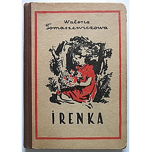 TOMASZEWICZ VALERIA. Irenka. (Na panství Kruczewských). Román pro dámy. Druhé vydání. Krakov 1944...