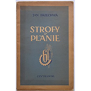 BRZECHWA JAN. Strofy o planie sześcioletnim. W-wa 1951. Wyd. „Czytelnik” Spółdzielnia Wydawniczo - Oświatowa...