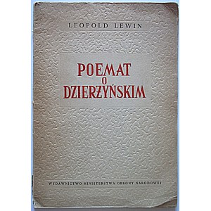 LEWIN LEOPOLD. Gedicht über Dzierżyński. W-wa 1951. Herausgegeben vom Ministerium für Nationale Verteidigung. Format 17/24 cm. S. 35...