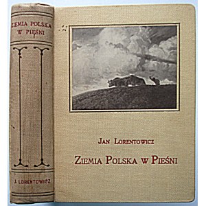 LORENTOWICZ JAN. Das Land Polen in Liedern. Eine Anthologie. Zusammengestellt und mit einem Vorwort versehen von [1913]...