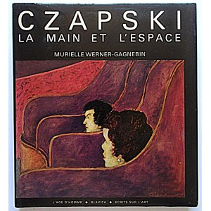 [CZAPSKI JOZEF]. WERNER - GAGNEBIN MURIELLE. Czapski la main et l`espace. Lausanne 1974. editions....
