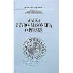 TEJKOWSKI BOLESŁAW. Walka z Żydo - Masonerią o Polskę. W-wa 1994. Wydawca...