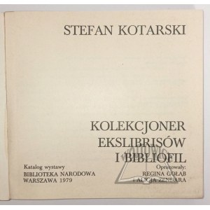 (EKSLIBRIS). GOŁĄB Regina, Żendara Alicja, Stefan Kotarski. Sběratel exlibris a bibliofil.
