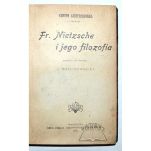 LICHTENBERGER Henryk, Fryderyk Nietzsche i jego filozofia.