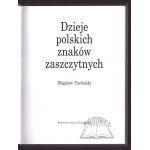 PUCHALSKI Zbigniew, Dzieje polskich znaków zaszczytnych.