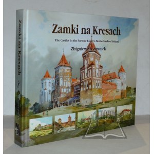 SZCZEPANEK Zbigniew, Zamki na Kresach w malarstwie i rysunku ...