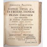 STRYKIUS Samuelis, Introductio ad Praxin Forensem Caute Instituendam cum Collegio Practico.