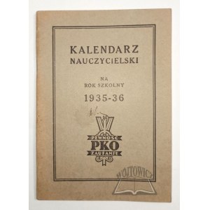 KALENDARZ Nauczycielski P.K.O. na rok szkolny 1935-36.