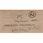Ireneusz Pierzgalski (1929 Lodž - 2019 Lodž), P'i - stagnace , 1982
