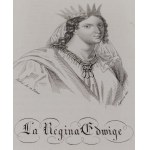 La Regina Edwige | Św. Jadwiga Andegaweńska /rycina 1831/