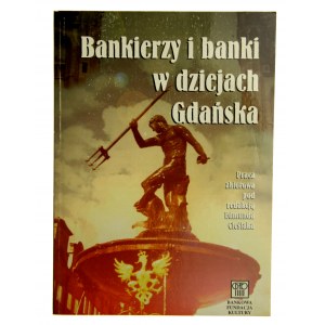 Edmund Cieślak (red), Bankierzy i banki w dziejach Gdańska (951)