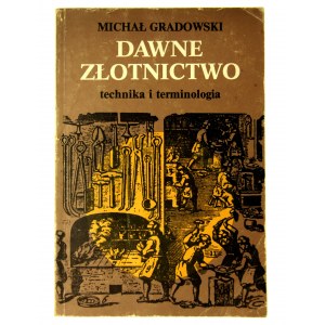 Michał Gradowski, Dawne złotnictwo - technika i technologia, 1984 (955)