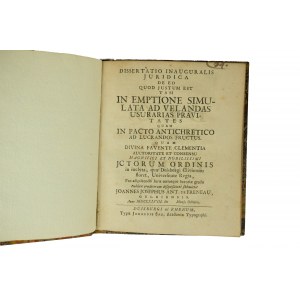 O tym co jest słuszne w zakupie kontrolowanym i umowie antymonopolowej / De eo quod justum est tam in emptione simulata ad velandas usurarias pravitates (...), Johannes Josephus Ant. de Freneau, Duisburg, 1748r.
