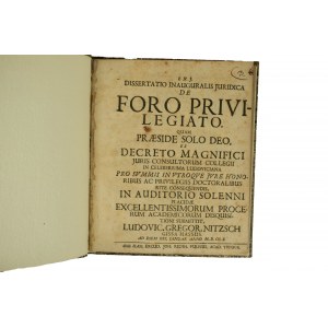 De foro privilegiato quam praeside solo deo, ex decreto magnifici (...), Ludovic. Gregor. Nitzsch, 30. januára 1710.