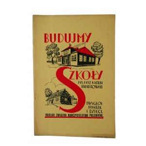 BANDROWSKI Juliusz Kaden - Budujmy szkoły, dwugłos pisarza i dzieci, Warszawa 1933r.