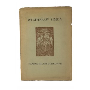 MAJKOWSKI Hilary - Władysław Simon przyczynki do życia i dzieła zapomnianego nazarenisty wielkopolskiego, Poznań 1933r.