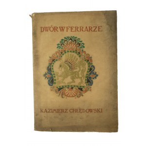 CHŁĘDOWSKI Kazimierz - Dwór w Ferrarze, Lwów 1930