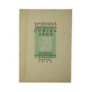 Wystawa zbiorowa Cybisa Jana Muzeum Wielkopolskie w Poznaniu marzec 1948r.
