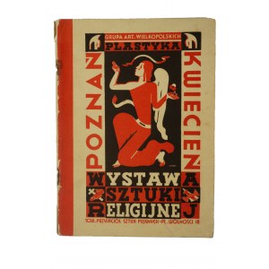 Grupa artystów wielkopolskich Plastyka Wystawa sztuki religijnej, Poznań kwiecień - maj 1934r.