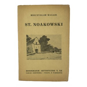 [MONOGRAFIE ARTYSTYCZNE] WALLIS Mieczysław - Stanisław Noakowski, z 32 reprodukcjami