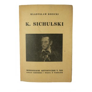 [KÜNSTLERISCHE MONOGRAPHIEN] KOZICKI Władysław - Kazimierz Sichulski, mit 32 Reproduktionen