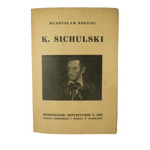 [UMELECKÉ MONOGRAFIE] KOZICKI Władysław - Kazimierz Sichulski, s 32 reprodukciami