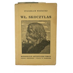 [MONOGRAFIE ARTYSTYCZNE] WOŹNICKI Stanisław - Władysław Skoczylas, z 32 reprodukcjami