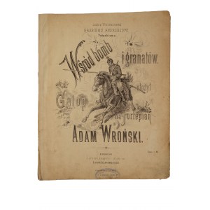 An Seine Lordschaft Graf Andrzej Potocki Unter den Bomben und Granaten Galopp für Klavier arrangiert von Adam Wroński, Krakau
