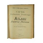 BAZEWICZ J.M. - Atlas geograficzny ilustrowany Królewstwa Polskiego + Opis Królestwa Polskiego do Atlasu Geograficznego Illustrowanego, Warszawa 1907r.