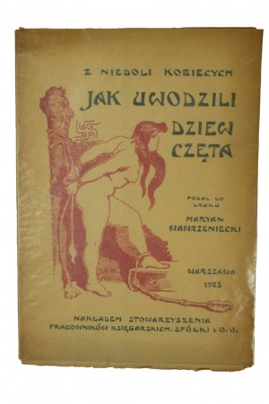 WAWRZENECKI Marian - From women's misery. How he seduced girls, Warsaw 1923.