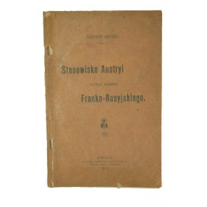 ZDANOWICZ Aleksander - Stanowisko Austryi wobec sojuszu Franko-Rosyjskiego, Gorlice 1901r.