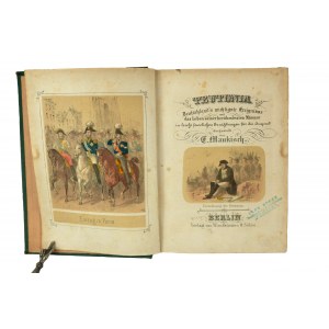 MAUKISCH H. Ed. - TEUTONIA Najważniejsze wydarzenia w Niemczech i życiorysy najsłynniejszych ludzi (...) / TEUTONIA Deutschland's wichtigste Ereignisse und das Leben seiner berühmtesten Männer in leicht fasslichen Erzählungen für die Jugend, Berlin