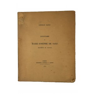BAPST Germain - Inventaire de Marie Josephe de Saxe, dauphine de France / Inventaire de Marie Josephe de Saxe, dauphine de France, Paris 1883.