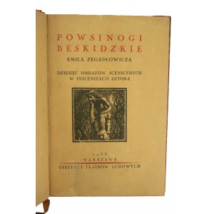 ZEGADŁOWICZ Emil - Powsinogi beskidzkie 10 scénických obrázkov v réžii autora, Varšava 1938, autogram Zegadłowicza