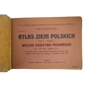 SŁUPSKI Zygmunt Światopełk - Atlas ziem polskich tom I, časť I [viac nebolo publikované] W.Ks. Poznańskie, 46 máp a plánov, KOMPLETNÝ, [cca 1911], ZRADKO!