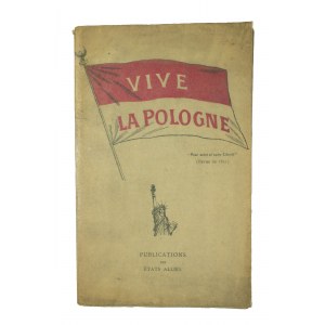 Vive La Pologne Monographie complete, 2 cartes, 16 gravures / Nech žije Poľsko ! 2 tabuľky, 16 rytín, publikácia spojeneckých krajín
