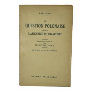 Karl Marx [Karl Marx] - Die polnische Frage vor dem Frankfurter Reichstag / La question Polonaise devant l'assemblee de Francfort, Paris 1920.