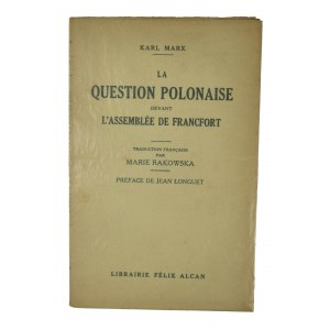 Karl Marx [Karol Marx] - Poľská otázka pred frankfurtským snemom / La question Polonaise devant l'assemblee de Francfort, Paríž 1920.