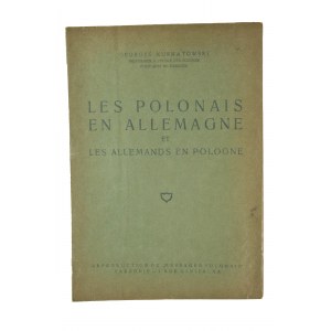 KURNATOWSKI Georges - Les Polonais en Allemagne et les Allemands en Pologne / Poláci v Německu a Němci v Polsku