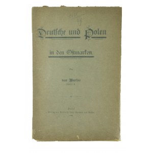 MUELLER - Deutsche und Polen in den Ostmarken / Germans and Poles in the Eastern Marches, Basel 1898.