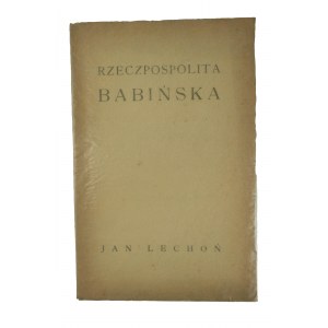 LECHOÑ Jan - Rzeczpospolita babińska. Historical songs, Ignis 1920, first edition