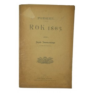 SOKOŁOWSKI Józef - Das Jahr 1863, Lwów 1900, herausgegeben vom Autor