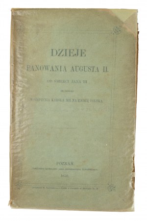 JAROCHOWSKI Kazimierz - Dzieje panowania Augusta II , Poznań 1856r.