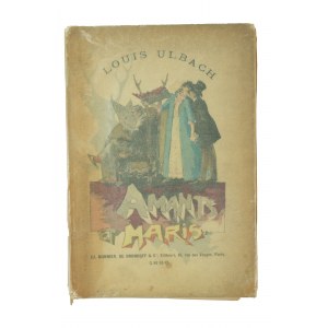 ULBACH Louis - Liebhaber und Ehemänner / Amants et Maris, eines von 30 Exemplaren auf Japanpapier [dieses Exemplar ist nummeriert 18], Paris 1886.