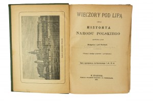 SIEMIEŃSKI Lucjan - Wieczory pod lipą czyli historya narodu polskiego opowiadana przez Grzegorza z pod Racławic, Kraków 1873r.