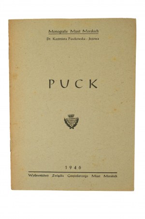PASZKOWSKA-JEŻOWA Kazimiera - PUCK [Monographs of Maritime Cities], 1946.