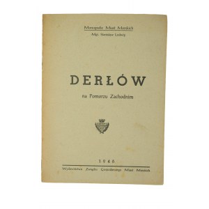 LUDWIG Stanisław - DERŁÓW v západním Pomořansku [Monografie přímořských měst], 1946.